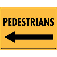 PEDESTRIANS (LEFT ARROW) Class 1 Reflective Metal Sign ONLY