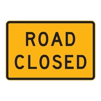 ROAD CLOSED Non Reflective Metal Sign ONLY