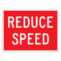 REDUCE SPEED Class 1 Reflective Metal Sign ONLY