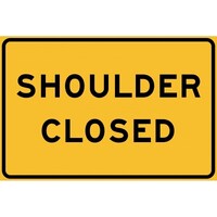 SHOULDER CLOSED Non Reflective Metal Sign