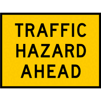 TRAFFIC HAZARD AHEAD Non Reflective Metal Sign ONLY